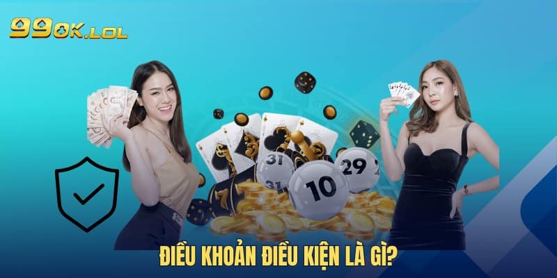 Điều khoản điều kiện là gì?