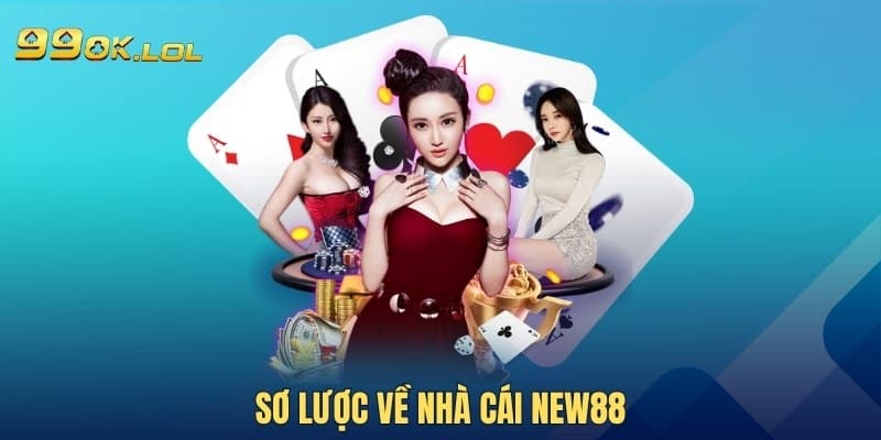 Sơ lược về nhà cái New88