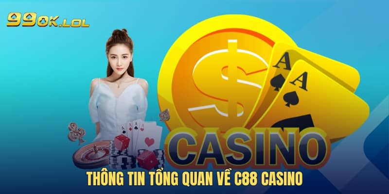 Thông tin tổng quan về C88 Casino